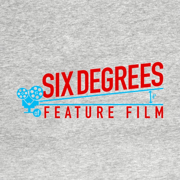 Six Degrees of Feature Film by missmovies